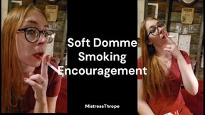 Soft Domme Smoking Encouragement