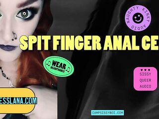 Camp Sissy Boi Presents Spit Finger Anal CEI