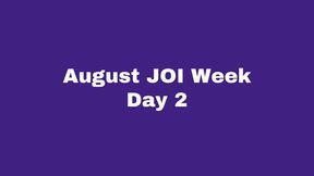 August JOI Week Day 2