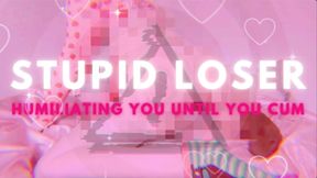 Stupid Loser