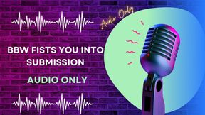 BBW Fists You into Submission AUDIO ONLY