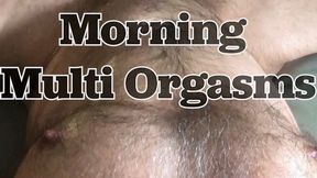 Morning Multiple Orgasms