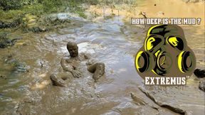 HOW DEEP'S THE MUD ?