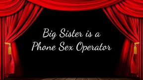 Big Step-Sister is a Phone Sex Operator