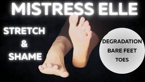 Stretch & Shame: You Don’t Deserve My Feet