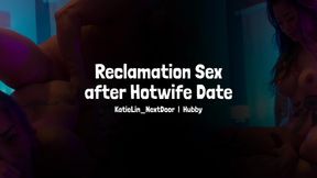 Reclamation Sex after Hotwife Date
