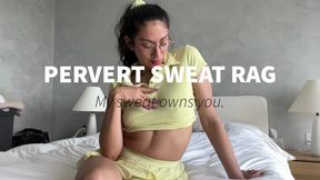 My Sweat Own You