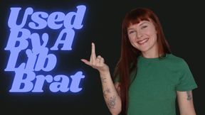 Used By A Lib Brat (Political Humiliation Loser Porn Financial Domination)