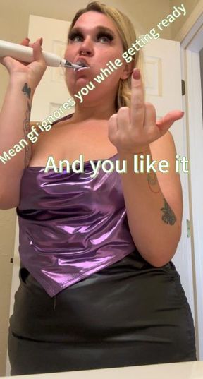 Your mean GF is going out!