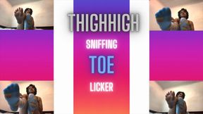 Thigh High Sniffing Toe Licker