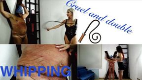 CRUEL AND DUBLE WHIPPING