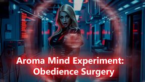 Aroma Mind Experiment: Obedience Surgery