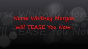 Nurse Whitney Morgan Will Tease You Now - FULL - wmv