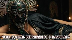 The Global Perversion Conspiracy