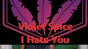 Violet Spice I Hate You! HD MP4