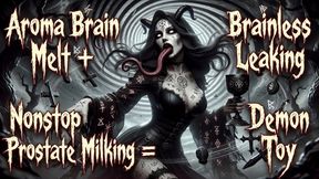 Aroma Brain Melt + Nonstop Prostate Milking = Brainless Leaking Demon Toy