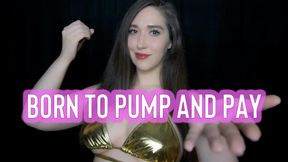 Born to Pump And Pay - Goddess Venus