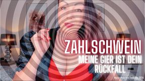 Zahlschwein Meine Gier ist dein Rueckfall by MoneyPrincess Isabella