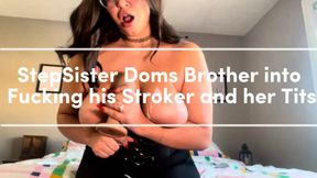 Stepsister doms stepbrother into fucking his stroker and her tits