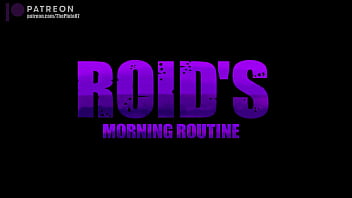 .Roid&#039_s Morning Routine is Animated Short.