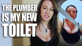 The Plumber is My New Toilet