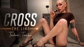 Cross The Line - Taboo Tasks - JOI - cum countdown - step-mom roleplay - blonde goddess - MILF - femdom pov - brat girls - jerk off instruction