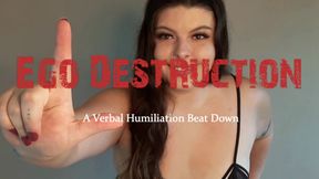 Ego Destruction: A Verbal Humiliation Beatdown