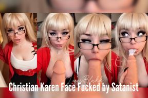 Christian Karen Gets Face Fucked by Satanist (Short Version)