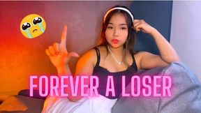Forever A Loser