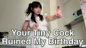 Your Tiny Cock Ruined My Birthday