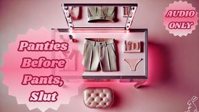 Panties Before Pants, Slut