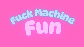 Fuck Machine Fun