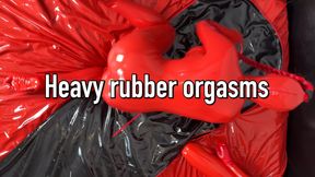 Heavy rubber orgasms