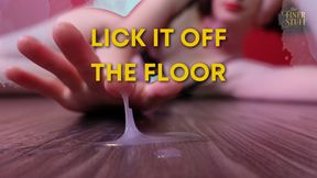 Lick It Off The Floor