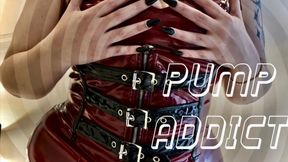 PUMP ADDICT