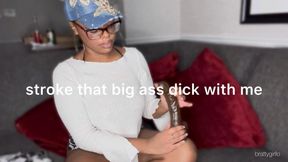 BBC Dildo Stroking Instructions
