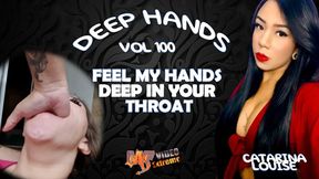 DEEP HANDS - FEEL MY HANDS DEEP IN YOUR THROAT - VOL # 100 - TOP GIRL CATARINA LOUISE - CLIP04 - NEW MF OCT 2021 - never published - Exclusive Girls MF