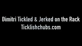 Dimitri Tickled and Jerked on the Rack