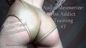 Audio Mesmerize - Ass Addict Training 7