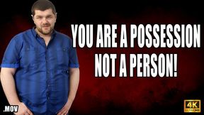 KingMarti: You Are A Possession Not A Person - 4k - MOV