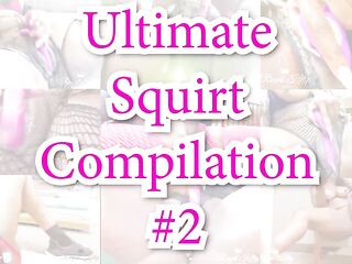 Ultimate squirt compilation #2 Preview