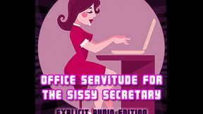 Office Servitude for the sissy secretary Explicit Audio Edition by Goddess Lana