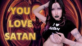 YOU LOVE SATAN