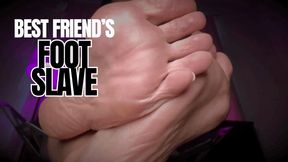 BEST FRIEND'S FOOT SLAVE