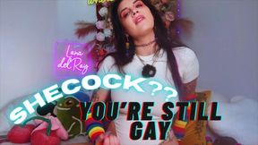 Shecock Porn?? You're still Gay
