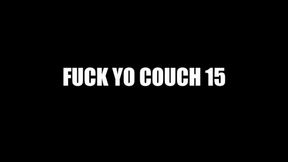 POWERHOUSE SQUIRTING FROM A LEGEND: FUCK YO COUCH 15