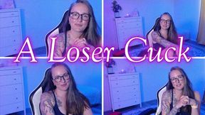 A Loser Cuck *mp4*