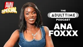 THE PORNSTAR «ANA FOXXX» ⭐: Playboy & 30 Person Orgy, Ebony MILF & Taboo Sex, The Adult Time Podcast
