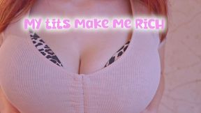 My tits make me rich