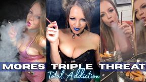 Mores Triple Threat: Total Addiction